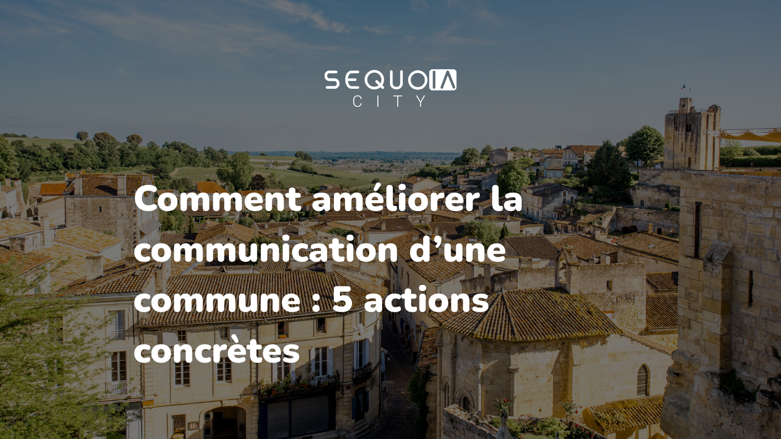 Comment améliorer la communication d’une commune : 5 actions concrètes